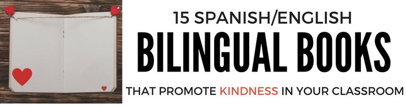 15 Spanish/Bilingual Books that Promote Kindness in the Classroom – Bilingual Marketplace